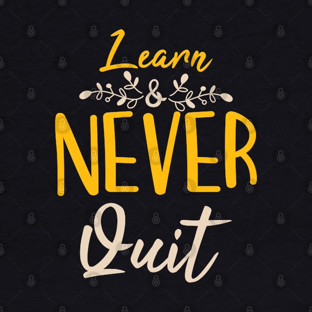 Typography Quote: Learn Never Quit by Da Vinci Feather